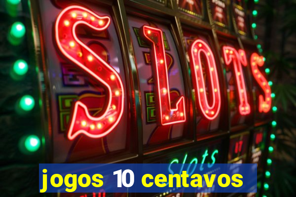 jogos 10 centavos