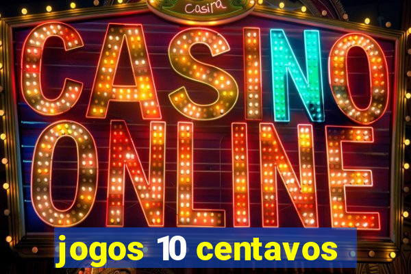 jogos 10 centavos