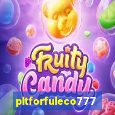 pltforfuleco777