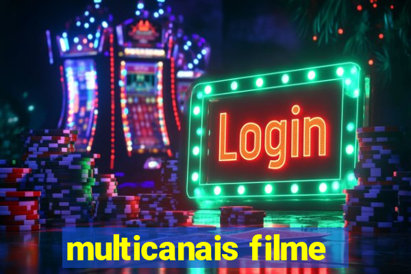 multicanais filme