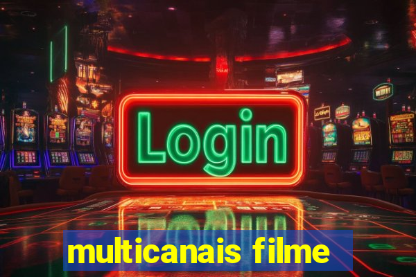 multicanais filme