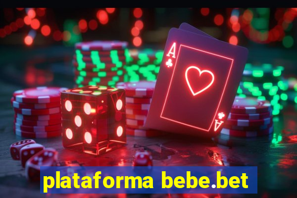 plataforma bebe.bet