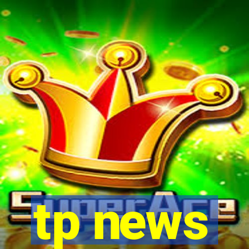 tp news