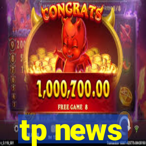 tp news