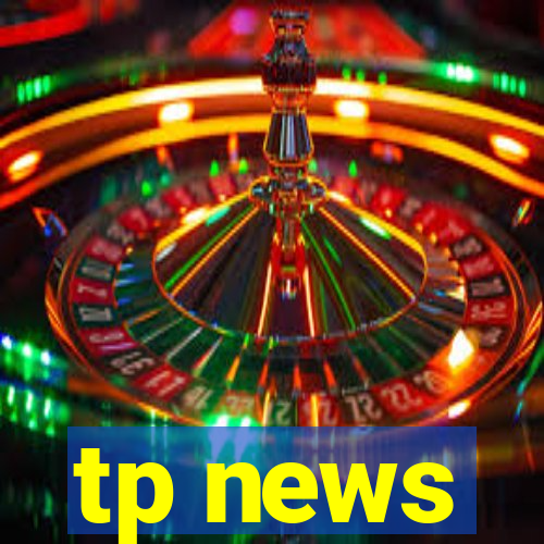 tp news