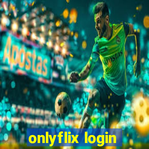 onlyflix login