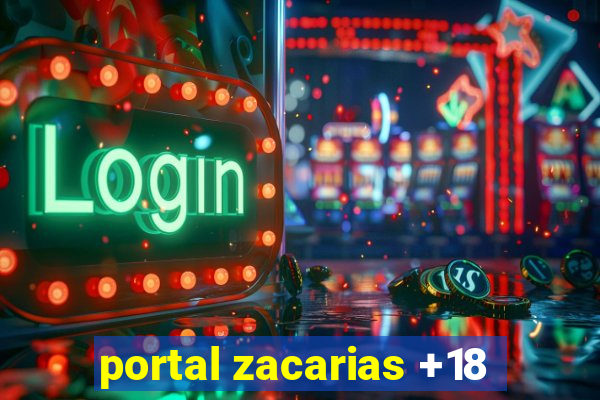 portal zacarias +18