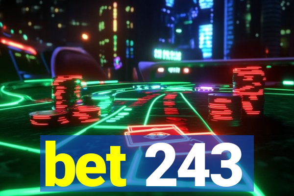 bet 243