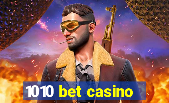 1010 bet casino