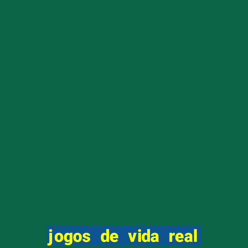 jogos de vida real na escola