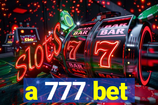 a 777 bet