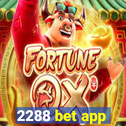 2288 bet app