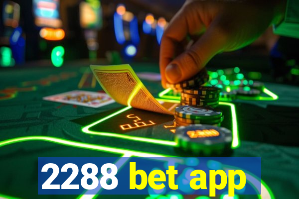 2288 bet app