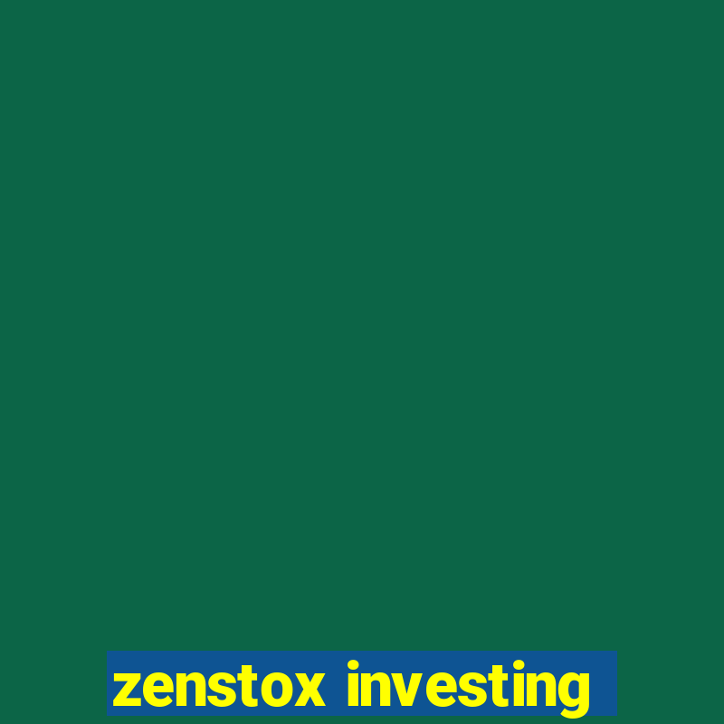 zenstox investing