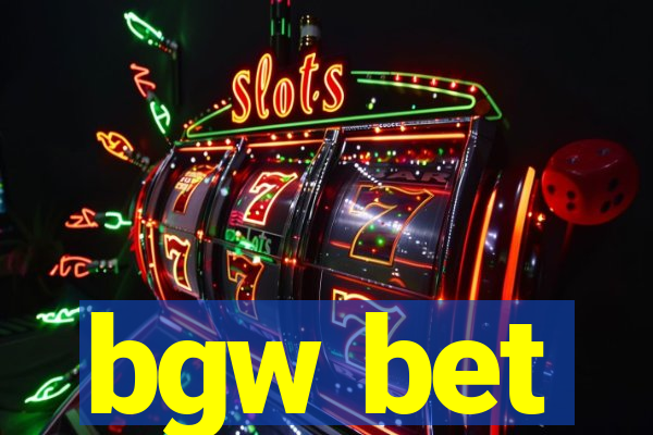 bgw bet