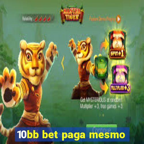 10bb bet paga mesmo