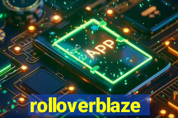 rolloverblaze