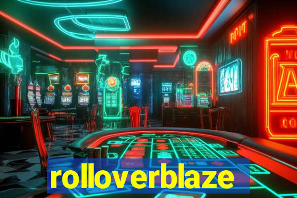 rolloverblaze