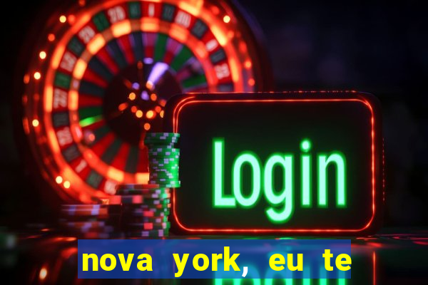 nova york, eu te amo filme completo dublado