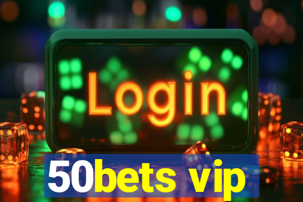 50bets vip