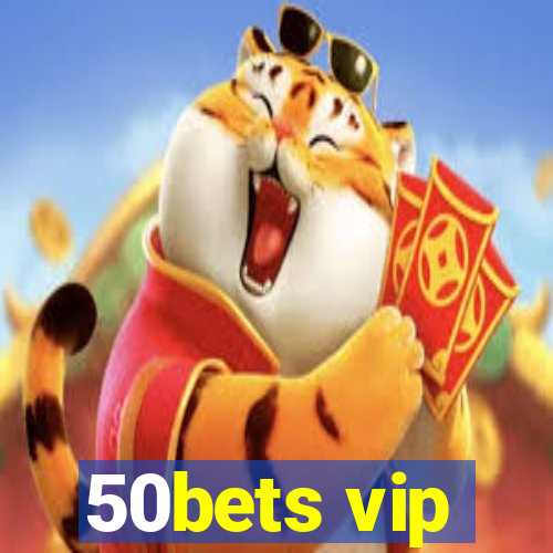 50bets vip