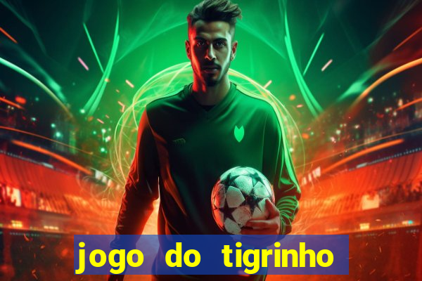 jogo do tigrinho deposito 1 real