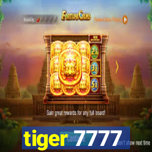 tiger 7777