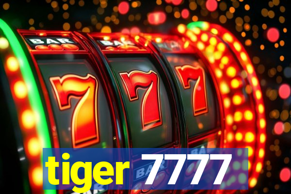 tiger 7777