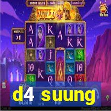 d4 suung