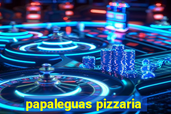 papaleguas pizzaria