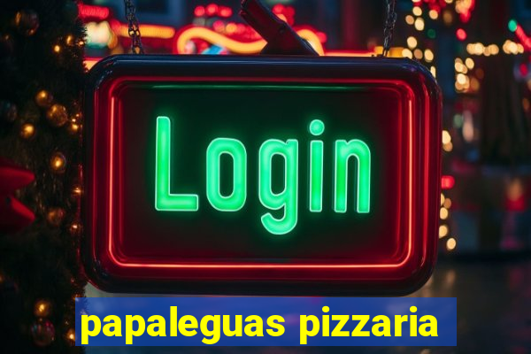 papaleguas pizzaria