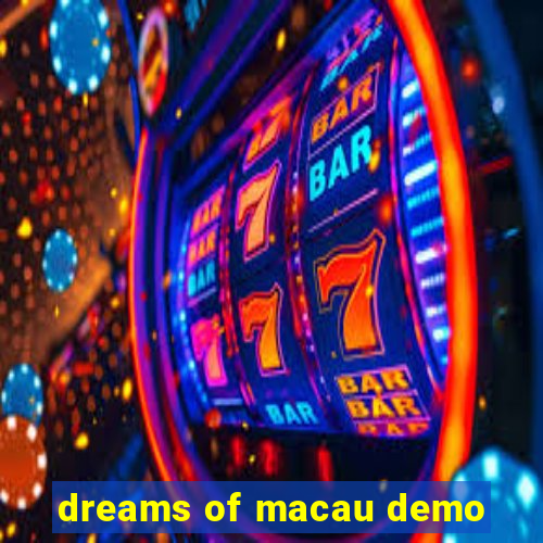 dreams of macau demo