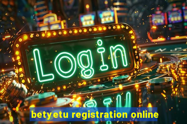 betyetu registration online