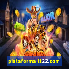 plataforma tt22.com