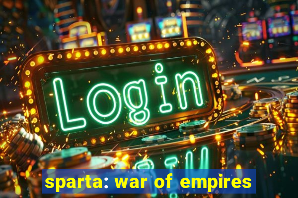 sparta: war of empires