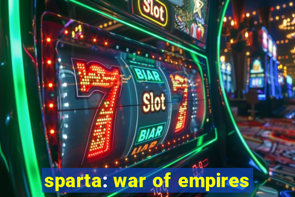 sparta: war of empires