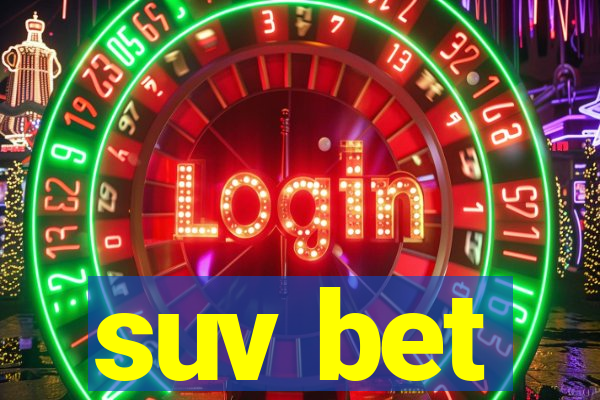 suv bet