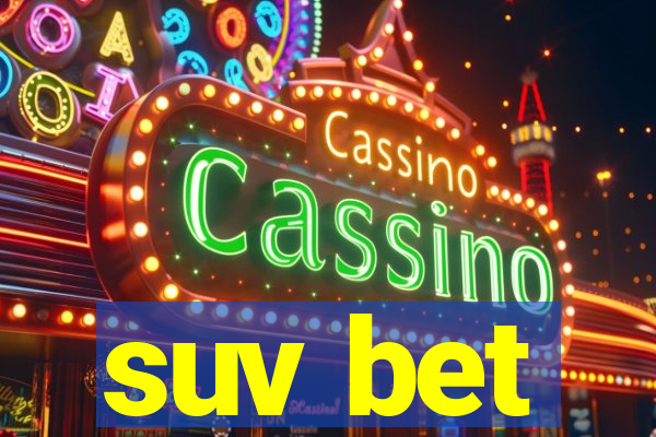 suv bet