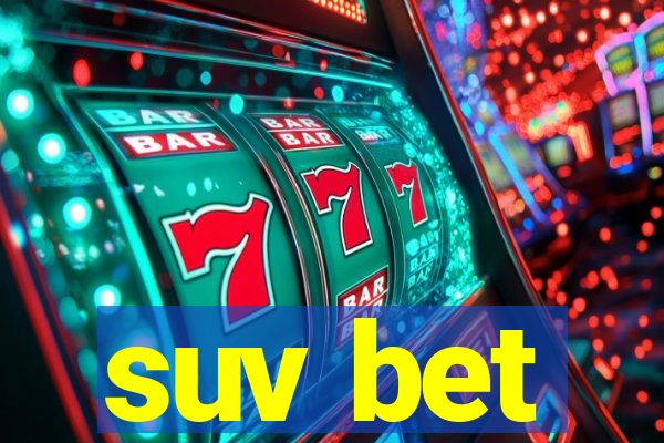 suv bet