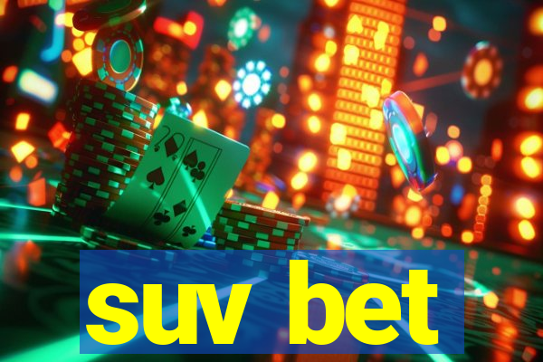 suv bet