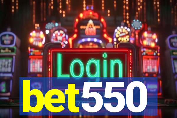 bet550