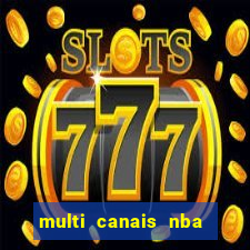 multi canais nba ao vivo