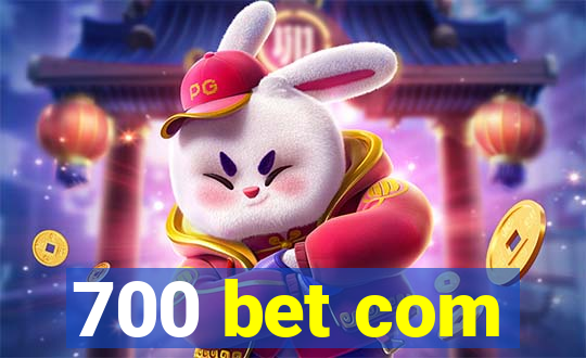 700 bet com