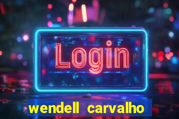 wendell carvalho reclame aqui