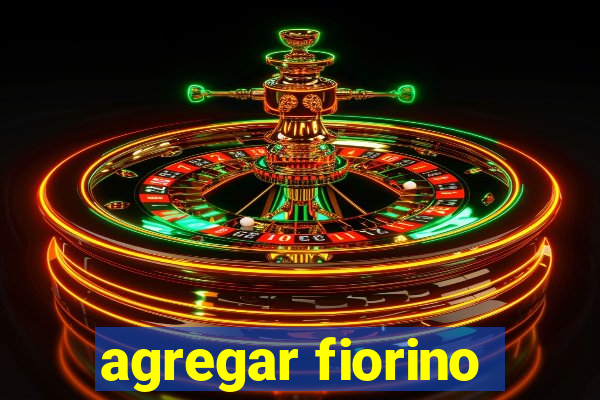 agregar fiorino