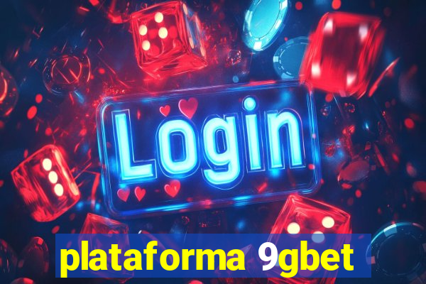 plataforma 9gbet