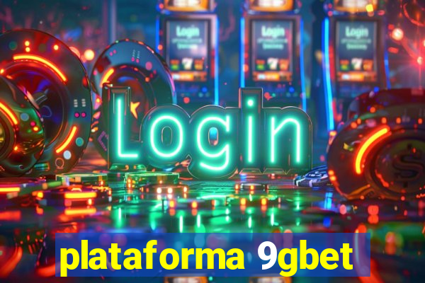 plataforma 9gbet