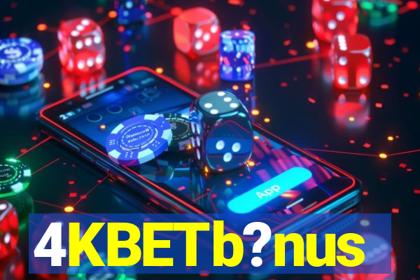 4KBETb?nus