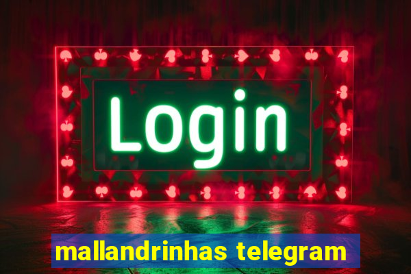 mallandrinhas telegram