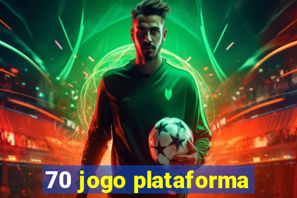 70 jogo plataforma